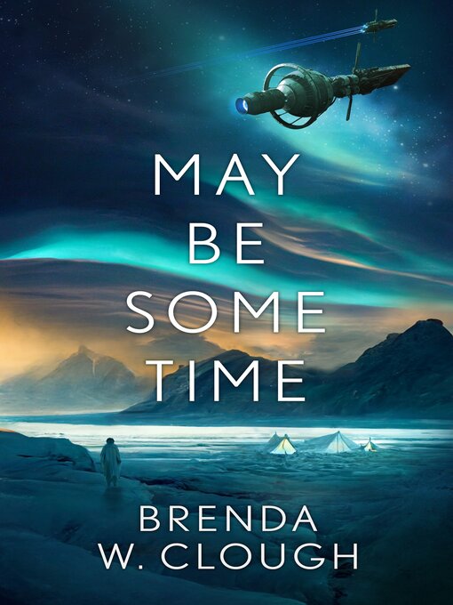 Title details for May Be Some Time by Brenda Clough - Available